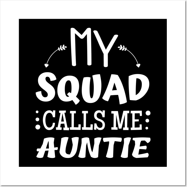 My team calls me Auntie Wall Art by JustBeSatisfied